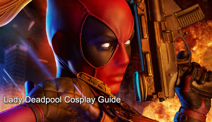 Lady Deadpool Cosplay Guide